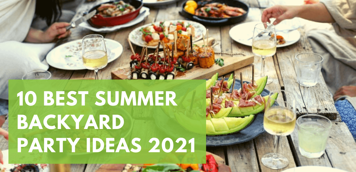10 of the Best Summer Backyard Party Ideas for 2021