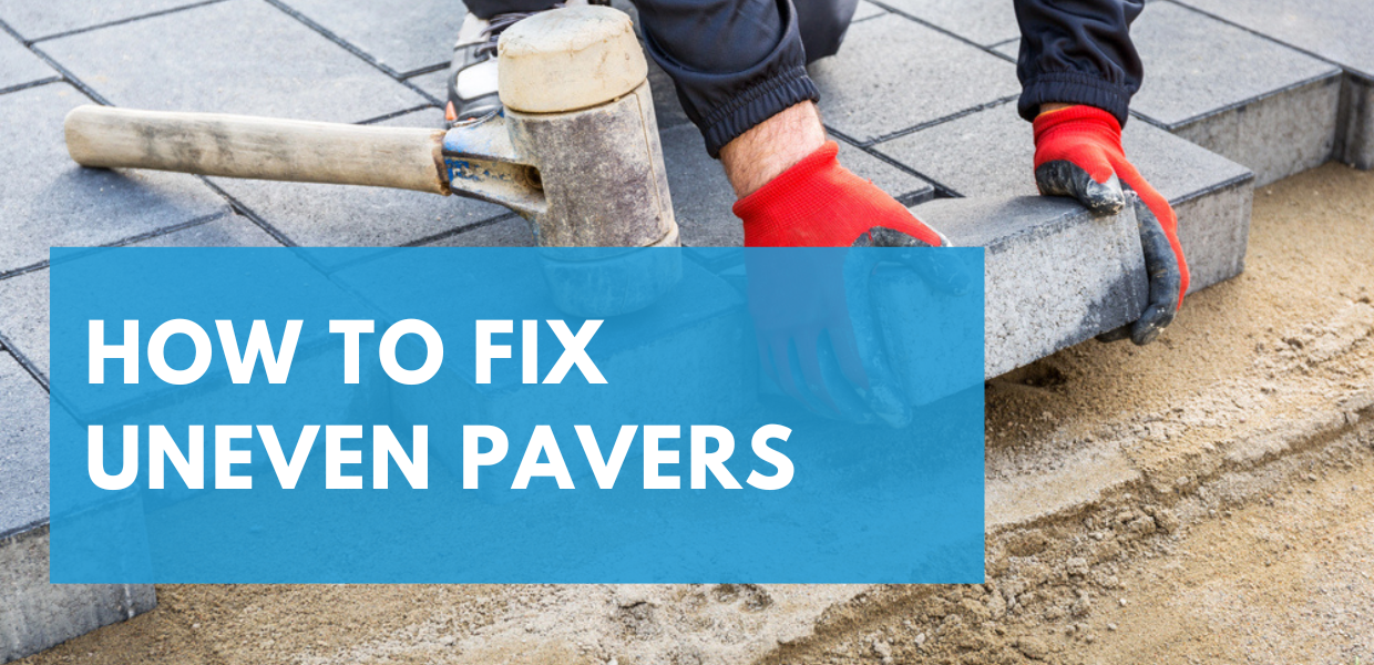 How To Fix Uneven Pavers